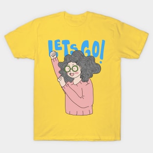 Lets go girls T-Shirt